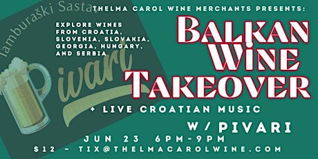 Balkan Wine Takeover and Live Croatian Music