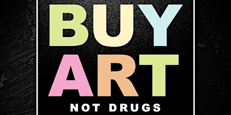 THE HOOD GALLERIA: BUY ART NOT DRUGS, ART EXHIBITION