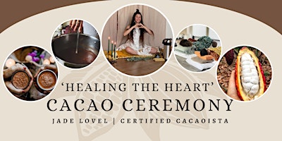 Immagine principale di Sacred Cacao Ceremony: Healing The Heart 