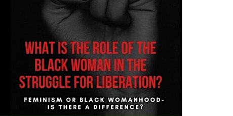 What Is The Role Of The Black Woman In The Struggle For Liberation primary image