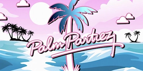 PALMPARTIEZ 2 - Mansion All Dayer Party