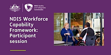 NDIS Workforce Capability Framework participant session