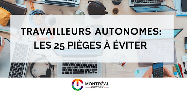 Travailleurs autonomes – Les 25 pièges à éviter.