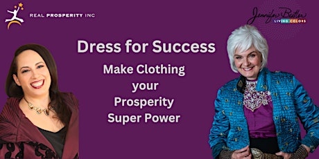 Dress for Success: Make Clothing your Prosperity Super Power