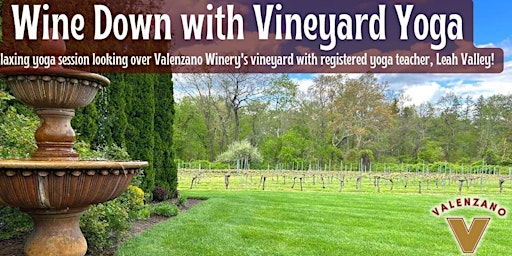"Wine Down with Vineyard Yoga" in the vineyards at The Valenzano  Winery primary image