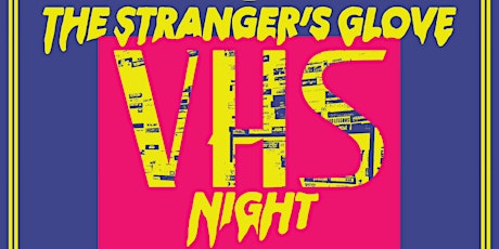 The Stranger's Glove - VHS Night in the Underdog!