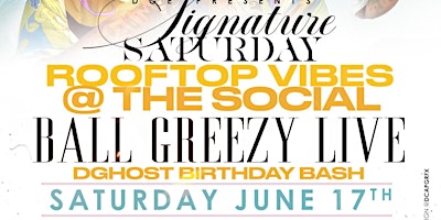 Signature Saturday Hosted by Ball Greezy at The Social primary image