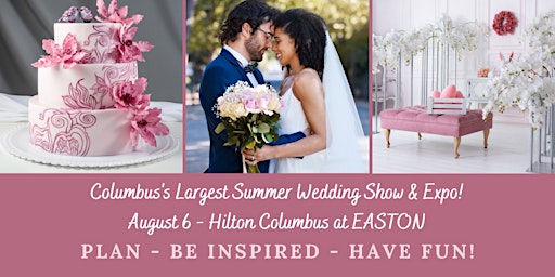 Columbus's Largest Summer Wedding Show & Expo! primary image