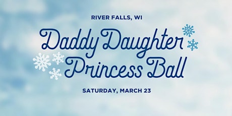 Daddy Daughter Princess Ball 2019 - River Falls primary image