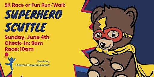 Children's Hospital Colorado Superhero Scuttle 5k Fun Run/ Walk primary image