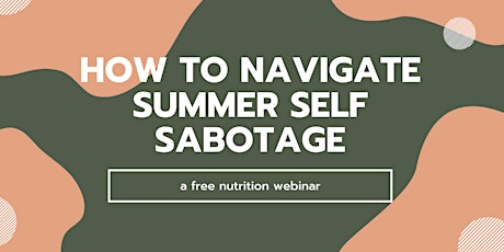 How to Navigate Summer Self Sabotage: Learn to Stop Emotional Eating