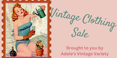 Adele's Seventh Annual Vintage Variety Sale