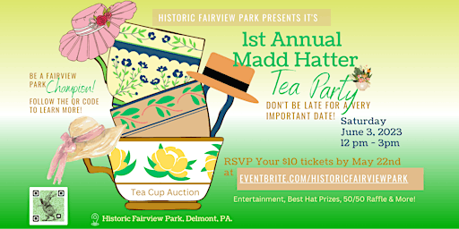 Historic Fairview Park presents it's 1st  Annual Madd Hatter Tea Party primary image