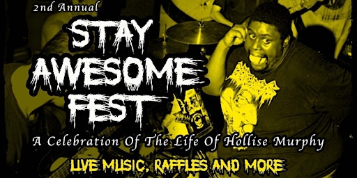 Stay Awesome Fest birthday celebration in honor of Hollise Murphy Day 1 primary image
