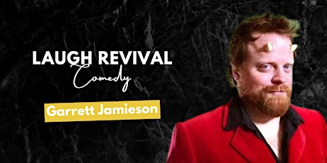 Laugh Revival Comedy - Headliner: Garrett Jamieson