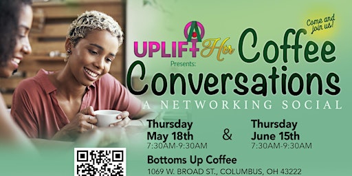 UpLift Her Presents: Coffee Conversations June