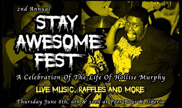 Stay Awesome Fest birthday celebration in honor of Hollise Murphy Day 3