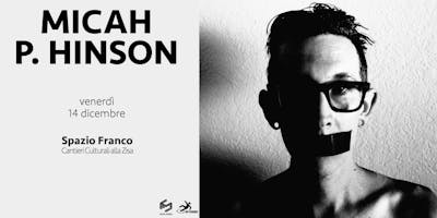 ✮ Micah P. Hinson ✮ Spazio Franco ✮ Palermo ✮ Micah P. Hinson ✮ Spazio Franco ✮ Palermo