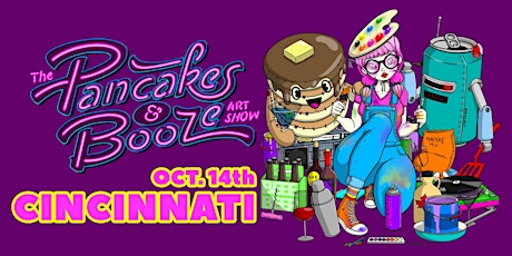 The Cincinnati Pancakes & Booze Art Show