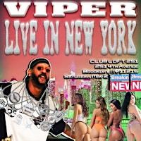 Primaire afbeelding van Viper PERFOMING LIVE WITH FRIENDS IN NEW YORK AT CLUB LOFT 251!!!