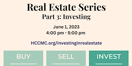 Imagen principal de HCCMC Real Estate Series – Part 3: Investing