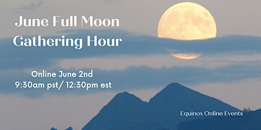 June Full Moon Gathering Hour primary image