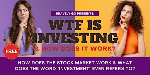 WTF is Investing + How Does It Work? primary image
