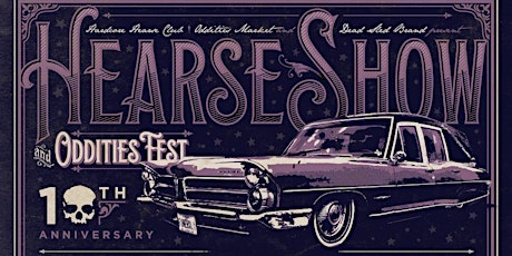 Hearse Show & Oddities Fest 10th Anniversary at Brauer House