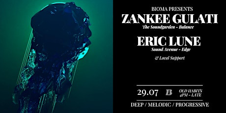 Bioma presents - Zankee Gulati + Eric Lune primary image