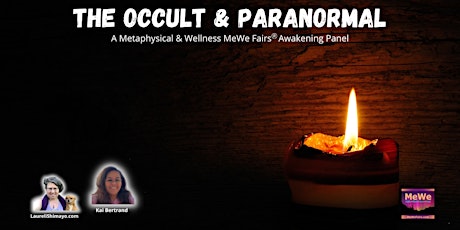 The Occult & Paranormal, a Free Online MeWe Awakening Panel