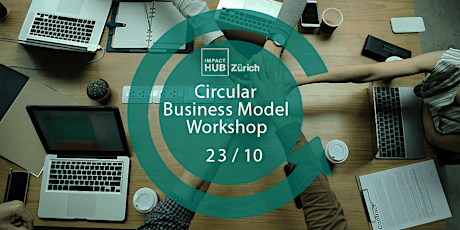 Hauptbild für Circular Economy Switzerland: Business Model Workshop
