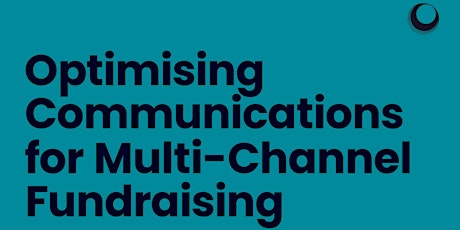 Imagem principal do evento Optimising Content for Multi-Channel Fundraising