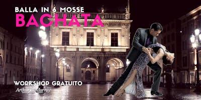 Workshop Gratuito - Balla Bachata Workshop Gratuito - Balla Bachata