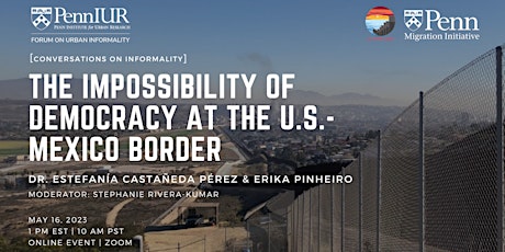 Primaire afbeelding van The Impossibility of Democracy at the U.S.-Mexico Border