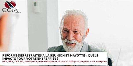 Image principale de Réforme des retraites à la Réunion-Mayotte: Quels impacts sur l'entreprise?