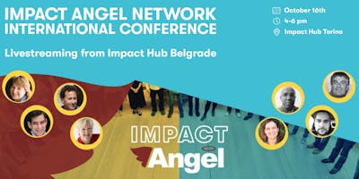 IMPACT ANGEL NETWORK | International Conference from Impact Hub Belgrade IMPACT ANGEL NETWORK | International Conference from Impact Hub Belgrade