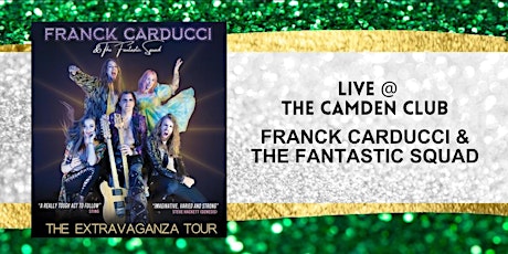 FRANCK CARDUCCI & THE FANTASTIC SQUAD  LIVE AT THE CAMDEN CLUB