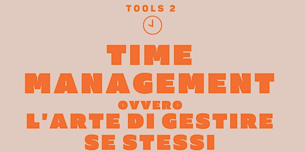 TIME MANAGEMENT - Tools 2 Approfondimento - 3.a Edizione