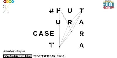WATER UTOPIA #FUTURACASERTA WATER UTOPIA #FUTURACASERTA