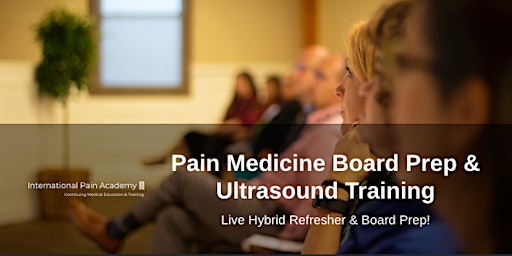 Pain Medicine Board Review/Refresher  Course  & 1 Day Ultrasound  Workshop primary image