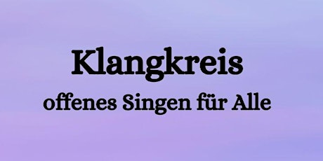 Klangkreis Neukölln - Offenes Singen für Alle