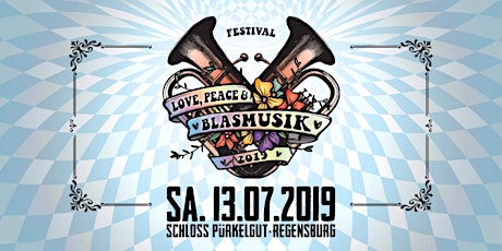 Love, Peace & Blasmusik Festival 2019