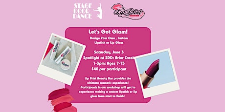 Let's Get Glam: Lipstick/ Lip Gloss Workshop