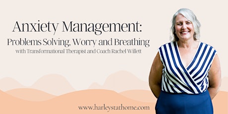 Anxiety Management: Problems Solving, Worry and Breathing