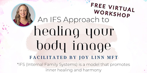 An IFS Approach to Healing Your Body Image primary image