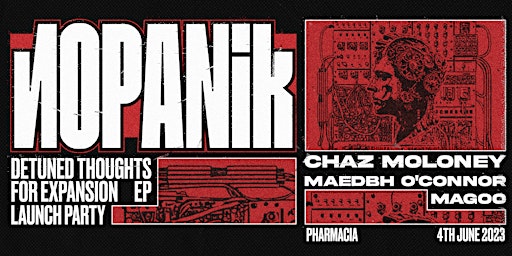 NOPANIK presents : CHAZ MOLONEY EP LAUNCH PARTY