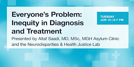 Everyone’s Problem: Inequity in Diagnosis and Treatment