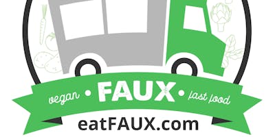 FAUX Food Truck "Try It Before We Buy It" come sample some Faux! FAUX Food Truck "Try It Before We Buy It" come sample some Faux!