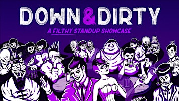Imagem principal do evento Down & Dirty - A Chicago late night comedy showcase