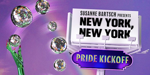 SUSANNE BARTSCH presents NEW YORK, NEW YORK & BARTSCHLAND Pride Kickoff primary image